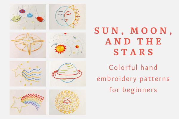 Sun, Moon, and the Stars - Colorful hand embroidery patterns for beginners 1 Embroidery patterns for beginners